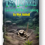What Lies Buried